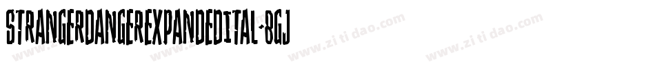 StrangerDangerExpandedItal-8GjZ字体转换 StrangerDangerExpandedItal-8GjZ字体转换