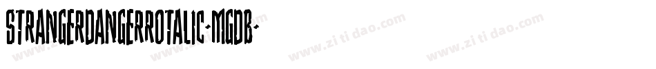 StrangerDangerRotalic-MgdB字体转换 StrangerDangerRotalic-MgdB字体转换