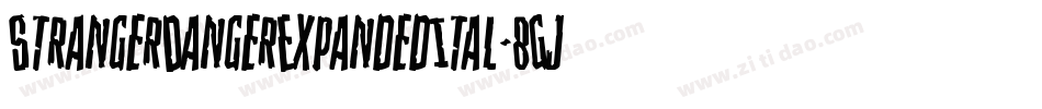 StrangerDangerExpandedItal-8GjZ字体转换 StrangerDangerExpandedItal-8GjZ字体转换