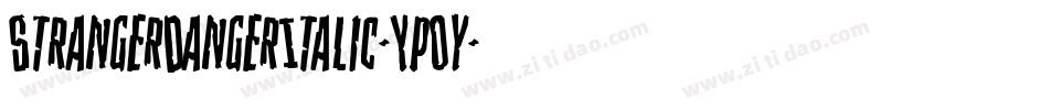 StrangerDangerItalic-YpOy字体转换