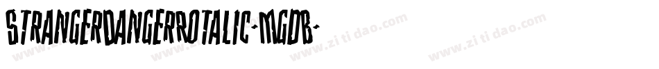 StrangerDangerRotalic-MgdB字体转换 StrangerDangerRotalic-MgdB字体转换