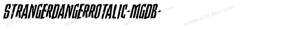 StrangerDangerRotalic-MgdB字体转换 StrangerDangerRotalic-MgdB字体转换