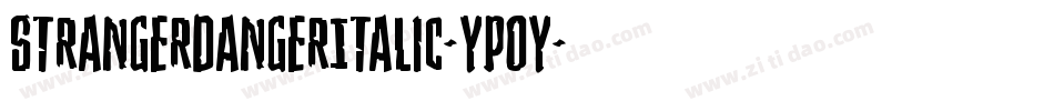 StrangerDangerItalic-YpOy字体转换