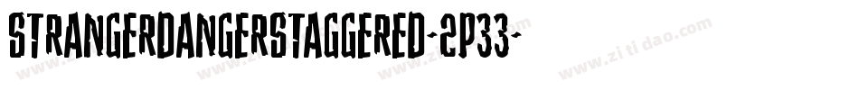 StrangerDangerStaggered-2p33字体转换