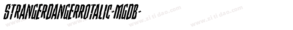 StrangerDangerRotalic-MgdB字体转换 StrangerDangerRotalic-MgdB字体转换