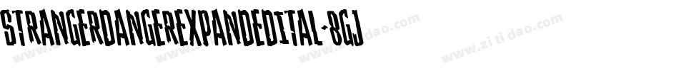 StrangerDangerExpandedItal-8GjZ字体转换 StrangerDangerExpandedItal-8GjZ字体转换