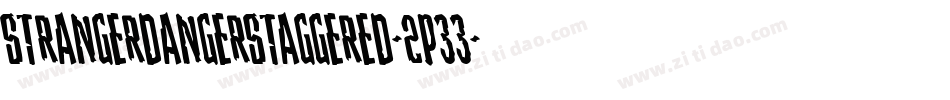StrangerDangerStaggered-2p33字体转换