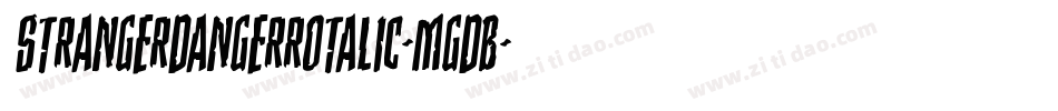StrangerDangerRotalic-MgdB字体转换 StrangerDangerRotalic-MgdB字体转换