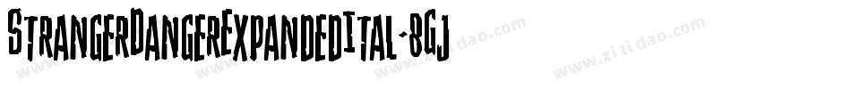 StrangerDangerExpandedItal-8GjZ字体转换 StrangerDangerExpandedItal-8GjZ字体转换
