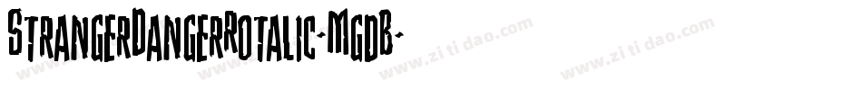 StrangerDangerRotalic-MgdB字体转换 StrangerDangerRotalic-MgdB字体转换