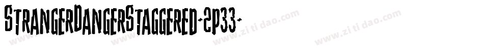 StrangerDangerStaggered-2p33字体转换
