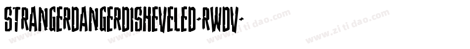 StrangerDangerDisheveled-RWdv字体转换