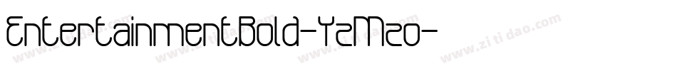 EntertainmentBold-YzMzo字体转换