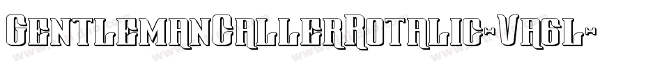 GentlemanCallerRotalic-Va6l字体转换 GentlemanCallerRotalic-Va6l字体转换