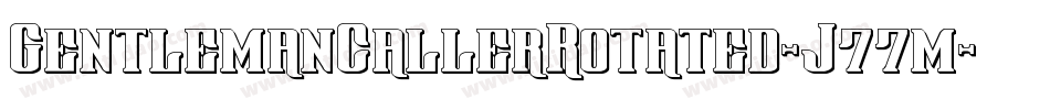 GentlemanCallerRotated-J77m字体转换