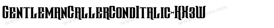 GentlemanCallerCondItalic-KX3W字体转换