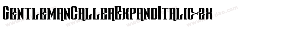 GentlemanCallerExpandItalic-2x0W字体转换
