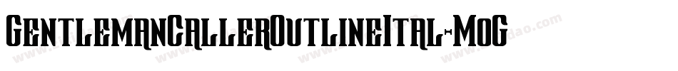 GentlemanCallerOutlineItal-MoGp字体转换