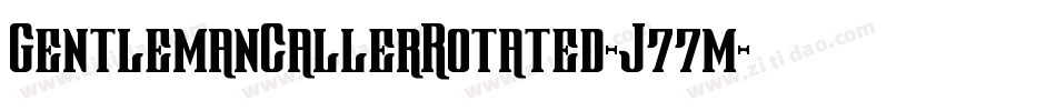 GentlemanCallerRotated-J77m字体转换