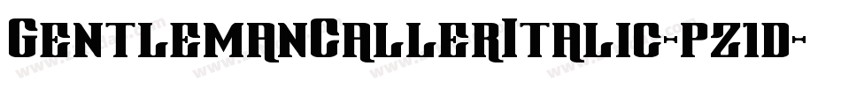 GentlemanCallerItalic-pz1d字体转换