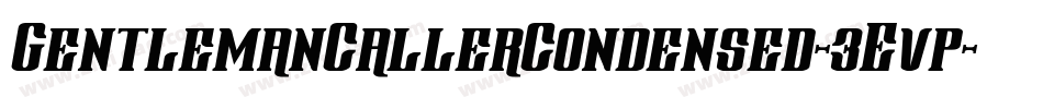 GentlemanCallerCondensed-3Evp字体转换