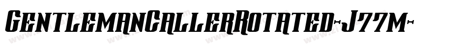 GentlemanCallerRotated-J77m字体转换