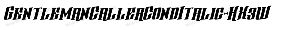 GentlemanCallerCondItalic-KX3W字体转换