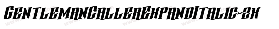 GentlemanCallerExpandItalic-2x0W字体转换