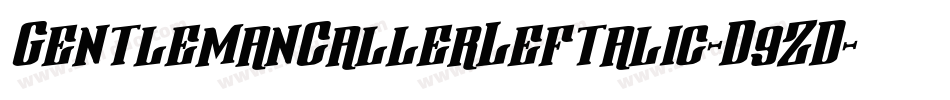 GentlemanCallerLeftalic-D9ZD字体转换