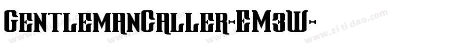 GentlemanCaller-EM3W字体转换