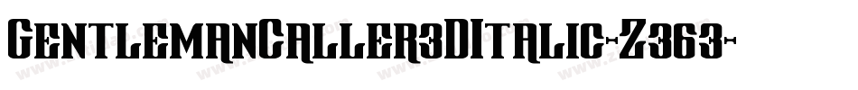 GentlemanCaller3DItalic-Z363字体转换