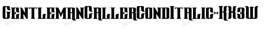 GentlemanCallerCondItalic-KX3W字体转换