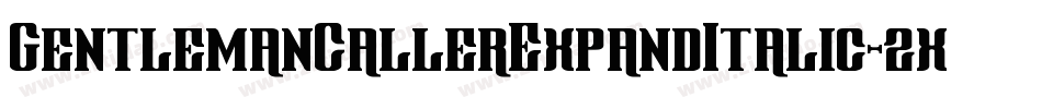 GentlemanCallerExpandItalic-2x0W字体转换
