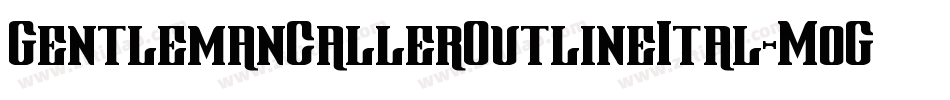 GentlemanCallerOutlineItal-MoGp字体转换