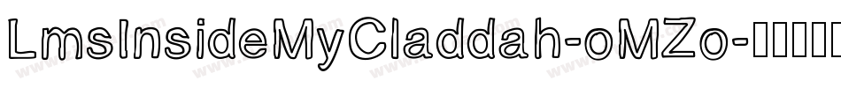 LmsInsideMyCladdah-oMZo字体转换
