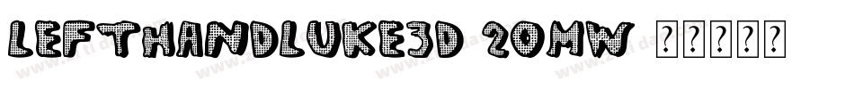 LeftHandLuke3D-2oMw字体转换