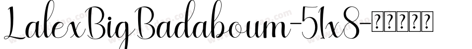 LalexBigBadaboum-51x8字体转换