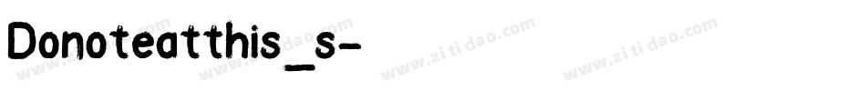 Donoteatthis_s字体转换