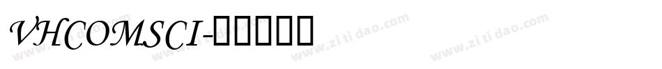 VHCOMSCI字体转换