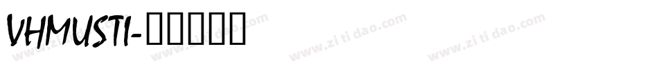 VHMUSTI字体转换
