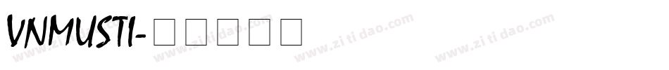 VNMUSTI字体转换