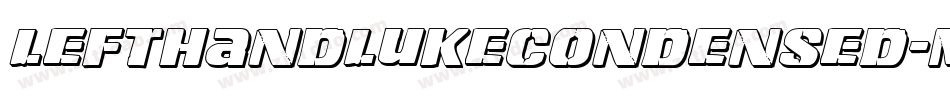 LeftHandLukeCondensed-m9gx字体转换