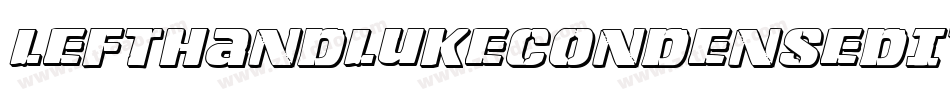 LeftHandLukeCondensedItal-dD26字体转换 LeftHandLukeCondensedItal-dD26字体转换