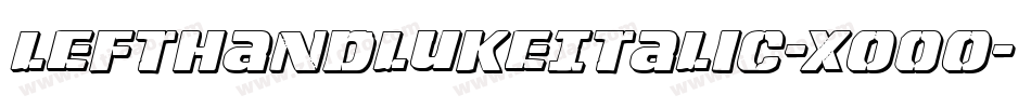 LeftHandLukeItalic-Xo0o字体转换