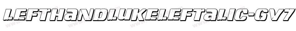 LeftHandLukeLeftalic-gV7Y字体转换