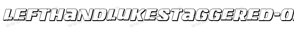 LeftHandLukeStaggered-0XY4字体转换 LeftHandLukeStaggered-0XY4字体转换