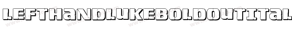 LeftHandLukeBoldOutItalic-7a7l字体转换