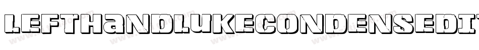 LeftHandLukeCondensedItal-dD26字体转换 LeftHandLukeCondensedItal-dD26字体转换