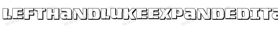 LeftHandLukeExpandedItalic-LM2g字体转换