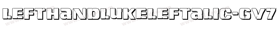 LeftHandLukeLeftalic-gV7Y字体转换